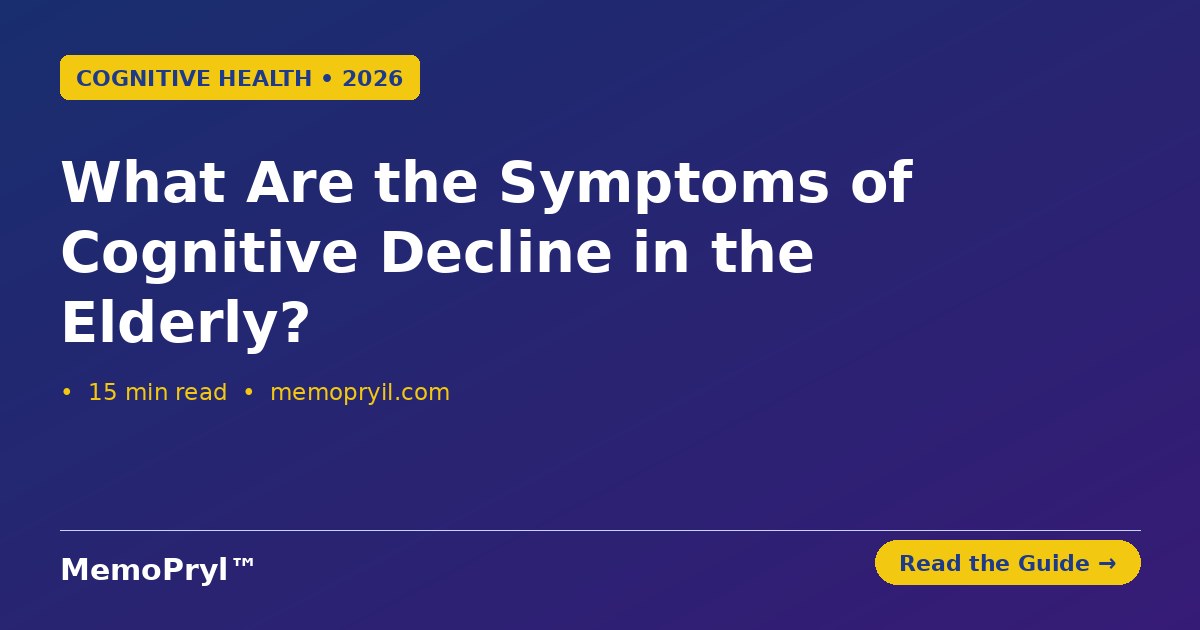 Symptoms of cognitive decline in the elderly — early warning signs guide for seniors