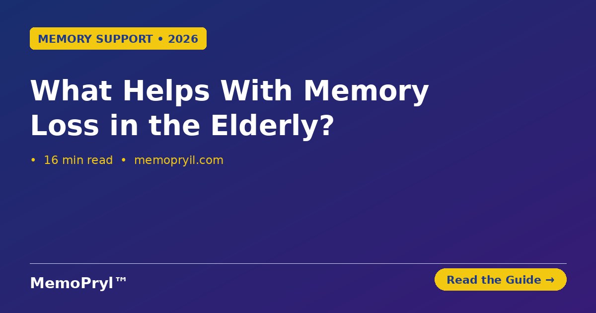 What helps with memory loss in the elderly — foods, nutrients, habits and nootropics for seniors